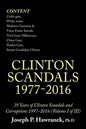 39 Years of Clinton Scandals and Corruptions 1997-2016 (Volume I of Iii): Clinton Scandals 1977-2016 - Paperback
