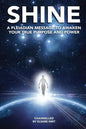 Shine: A Pleiadian Message To Awaken Your True Purpose And Power - Paperback