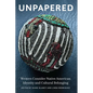 Unpapered: Writers Consider Native American Identity and Cultural Belonging - Paperback