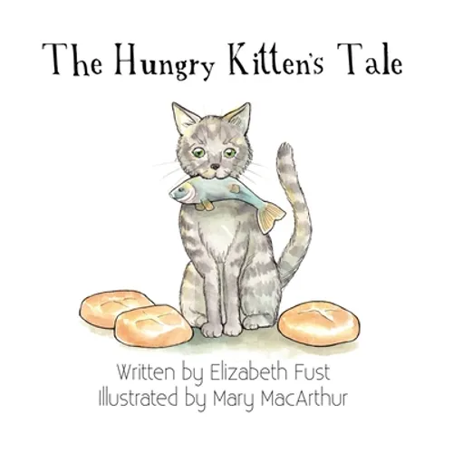 The Hungry Kitten's Tale - Hardcover
