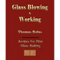 Glassblowing and Working - Illustrated - Paperback