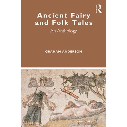 Ancient Fairy and Folk Tales: An Anthology - Paperback