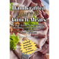 Handcrafted Lunch Meats: A DIY Guide to Delicious, Healthy, and Affordable Creations In Your Kitchen - Paperback