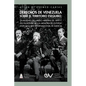Derechos de Venezuela Sobre El Territorio Esequibo, La Nulidad del Laudo Arbitral de 1899 Y Las Falsedades En La Memoria de Guyana Ante La Corte Inter - Paperback