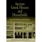 Ancient Greek Houses and Households: Chronological, Regional, and Social Diversity - Hardcover