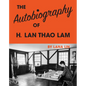 The Autobiography of H. LAN Thao Lam - Paperback