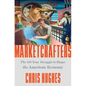 Marketcrafters: The 100-Year Struggle to Shape the American Economy - Hardcover