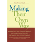 Making Their Own Way: Narratives for Transforming Higher Education to Promote Self-Development - Paperback