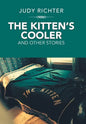 The Kitten'S Cooler: And Other Stories - Hardcover