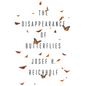 The Disappearance of Butterflies - Hardcover