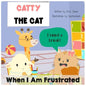 Catty The Cat When I am frustrated: children's book about anger management, toddler book of feelings and emotions, behavior management in kids, autism - Paperback