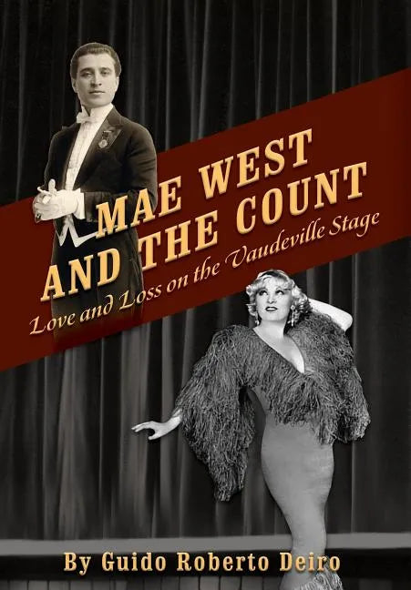 Mae West and the Count: Love and Loss on the Vaudeville Stage - Hardcover