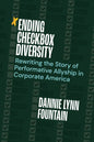 Ending Checkbox Diversity: Rewriting the Story of Performative Allyship in Corporate America - Paperback