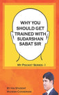Why You Should Get Trained with Sudarshan Sabat Sir: By His Student Mahesh Chandnani - Paperback
