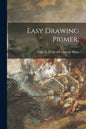 Easy Drawing Primer; - Paperback