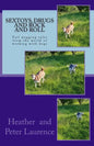 Sextoys Drugs and Rock and Roll: A lighter side of our life working with dogs - Paperback