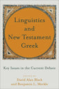 Linguistics and New Testament Greek: Key Issues in the Current Debate - Paperback