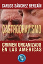 Castrochavismo: Crimen Organizado en Las Américas - Paperback