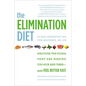 The Elimination Diet: Discover the Foods That Are Making You Sick and Tired--And Feel Better Fast - Paperback