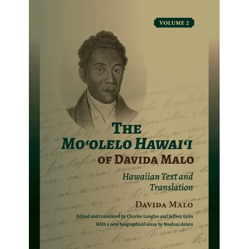 The Moʻolelo Hawaiʻi of Davida Malo Volume 2: Hawaiian Text and Translation - Hardcover