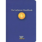 The Lutheran Handbook: A Field Guide to Church Stuff, Everyday Stuff, and the Bible - Paperback