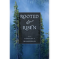 Rooted and Risen - Paperback