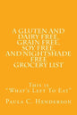 A Gluten and Dairy Free, Grain Free, Soy Free, and Nightshade Free Grocery List: This is "What's Left To Eat" - Paperback