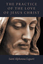 The Practice of the Love of Jesus Christ - Paperback
