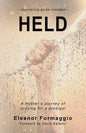 Held: A Mother's Journey of Praying for a Prodigal - Paperback