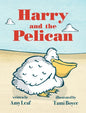 Harry and the Pelican - Hardcover