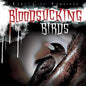 Bloodsucking Birds - Library Binding