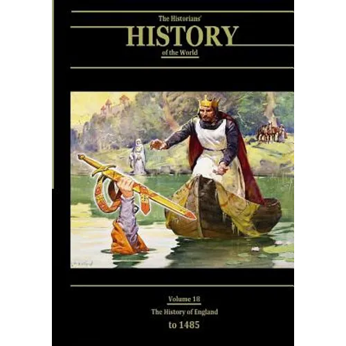 The History of England to 1485: The Historians' History of the World Volume 18 - Paperback