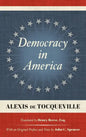 Democracy in America (1838): Translated by Henry Reeve, Esq. With an Original Preface and Notes by John C. Spencer - Hardcover
