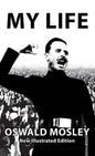 My Life - Oswald Mosley - Hardcover