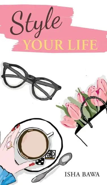 Style Your Life - Hardcover
