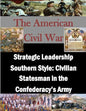 Strategic Leadership Southern Style: Civilian Statesman in the Confederacy's Army - Paperback