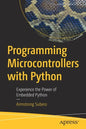 Programming Microcontrollers with Python: Experience the Power of Embedded Python - Paperback