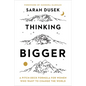 Thinking Bigger: A Pitch-Deck Formula for Women Who Want to Change the World - Hardcover