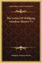 The Letters of Wolfgang Amadeus Mozart V1 - Hardcover