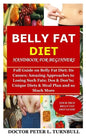 Belly Fat Diet Handbook for Beginners: Full Guide on Belly Fat Diet; Its Causes; Amazing Approaches to Losing Such Fats; Dos & Don'ts; Unique Diets & - Paperback