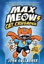 Max Meow Book 1: Cat Crusader: (A Graphic Novel) - Hardcover