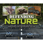 Defending Nature: How the Us Military Protects Threatened and Endangered Species - Library Binding