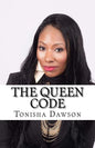 The Queen Code: Reigning & Ruling Your Personal Queendom - Paperback