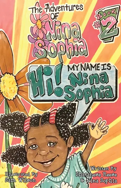 The Adventures of Nina Sophia: Book 2 - My Name is Nina Sophia - Paperback