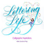 Lettering Life: Calligraphic Inspirations - Paperback