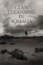 Clan Cleansing in Somalia: The Ruinous Legacy of 1991 - Paperback