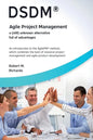 DSDM(R) - Agile Project Management - a (Still) Unknown Alternative Full of Advantages - Paperback