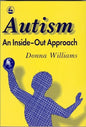 Autism: An Inside-Out Approach: An Innovative Look at the Mechanics ' of Autism ' and Its Developmental Cousins ' - Paperback