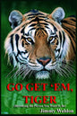 Go Get 'Em Tiger: Become the Person You Want to Be - Paperback