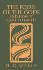 The Food of the Gods and How It Came to Earth: The Original 1904 Edition - Hardcover